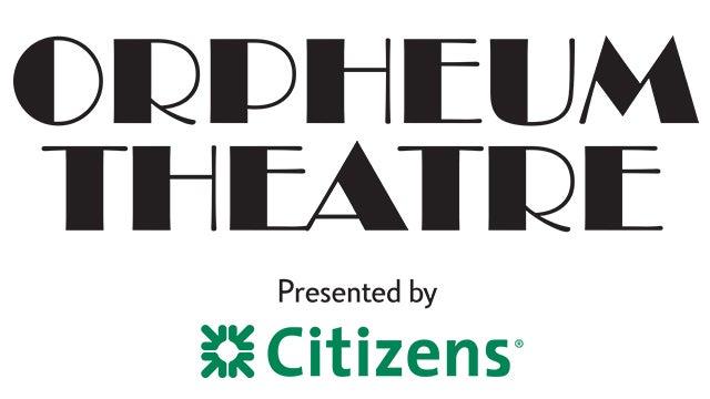 Orpheum Theatre presented by Citizens